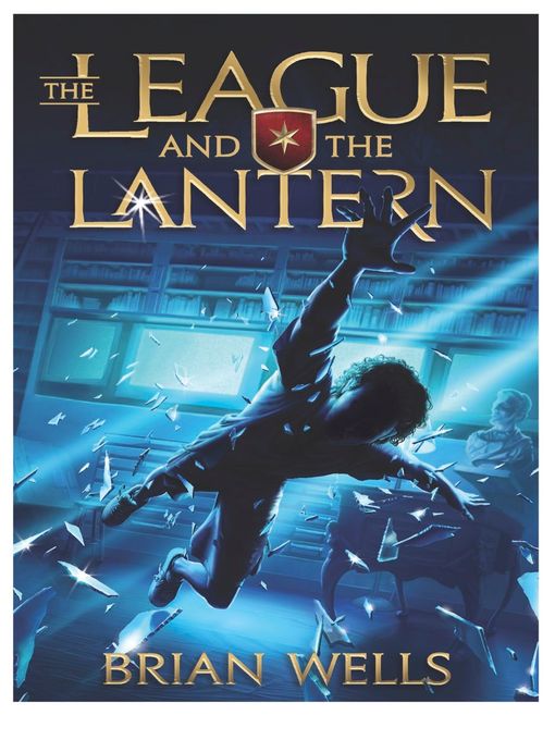 Title details for The League and the Lantern by Brian Wells - Wait list